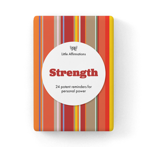 Strength - 24 Potent Reminders For Personal Power