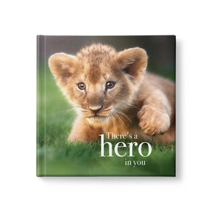 There’s A Hero In You