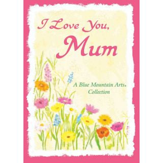 I Love You, Mum - Hard Cover Book