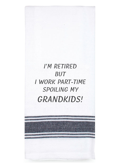I'm Retired For Grandkids Tea Towel