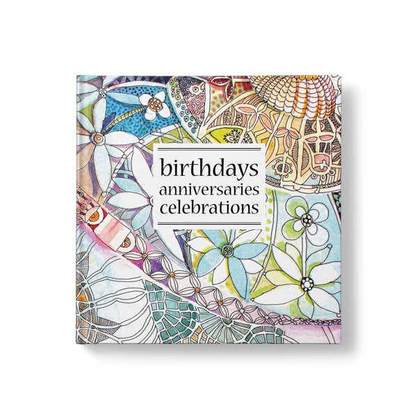 Birthdays, Anniversaries, Celebrations